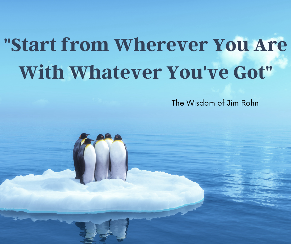Jim Rohn Quote - Start from Wherever